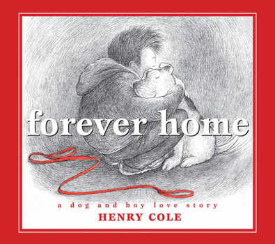 Hardcover Forever Home: A Dog and Boy Love Story Book