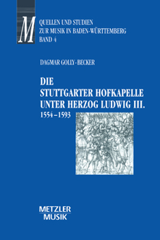 Paperback Die Stuttgarter Hofkapelle Unter Herzog Ludwig III. (1554-1593) [German] Book