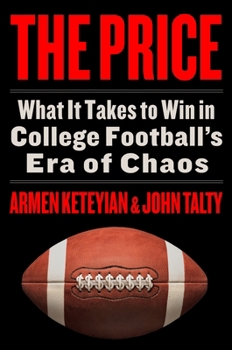 Hardcover The Price: What It Takes to Win in College Football's Era of Chaos Book