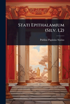 Stati Epithalamium (Silv. 1,2) (Latin Edition)