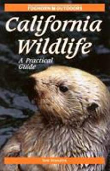 Paperback Foghorn Outdoors California Wildlife: A Practical Guide Book