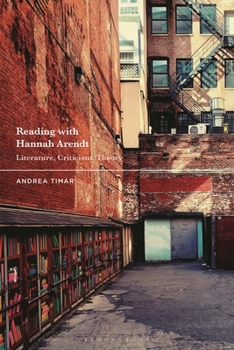 Hardcover Reading with Hannah Arendt: Literature, Criticism, Theory Book
