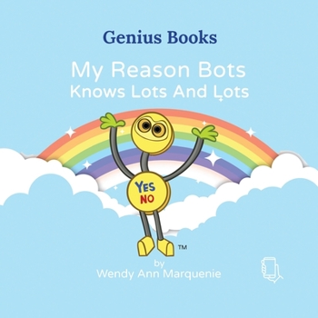 Paperback My Reason Bots Knows Lots And Lots Book