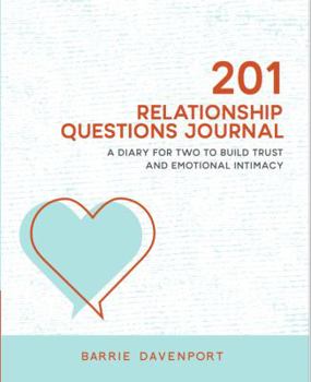 Paperback 201 Relationship Questions Journal: A Diary For Two To Build Trust And Emotional Intimacy Book
