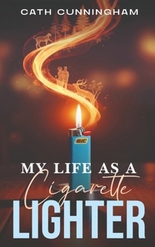 Hardcover My Life As A Cigarette Lighter Book
