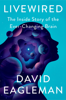 Hardcover Livewired: The Inside Story of the Ever-Changing Brain Book
