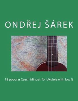 Paperback 18 popular Czech Minuet for Ukulele with low G Book