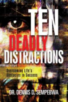 Paperback Deadly Distractions: Overcoming Life's Obstacles to Success Book