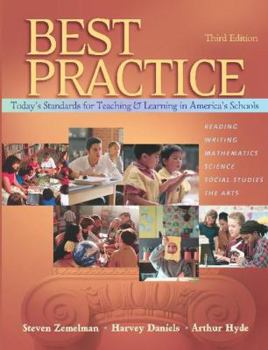 Paperback Best Practice, Third Edition: Today's Standards for Teaching and Learning in America's Schools Book
