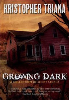 Paperback Growing Dark: A Collection of Short Stories Book