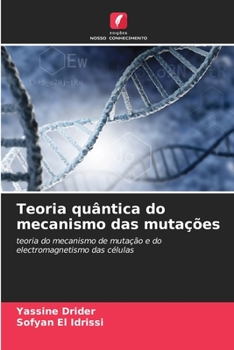 Paperback Teoria quântica do mecanismo das mutações [Portuguese] Book