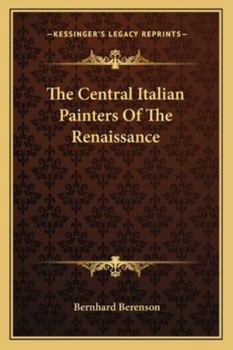 Paperback The Central Italian Painters Of The Renaissance Book