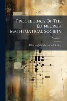 Paperback Proceedings Of The Edinburgh Mathematical Society; Volume 17 Book