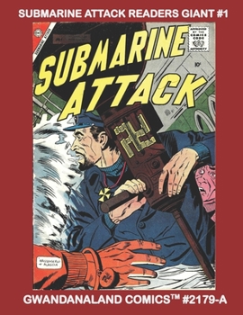 Paperback Submarine Attack Readers Giant #1: Gwandanaland Comics #2179-A: Economical Black & White Version - 17 Complete Issues in one Massive Book! Book