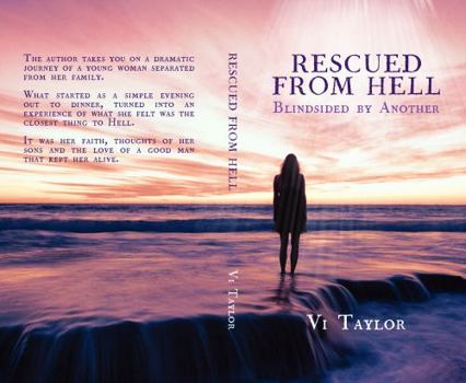 Paperback RESCUED FROM HELL: BLINDSIDED BY ANOTHER Book