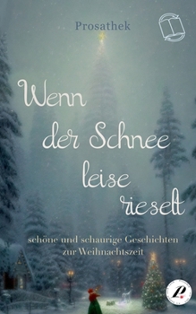 Paperback Wenn der Schnee leise rieselt: schöne und schaurige Geschichten zur Weihnachtszeit [German] Book