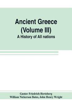 Paperback Ancient Greece (Volume III) A History of All nations Book