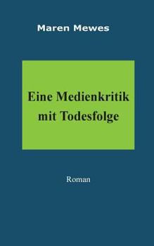 Paperback Eine Medienkritik mit Todesfolge [German] Book