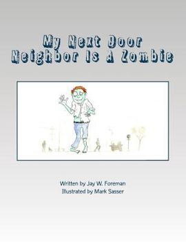 Paperback My Next Door Neighbor Is A Zombie Book