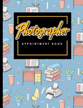 Paperback Photographer Appointment Book: 2 Columns Appointment Desk Book, Appointment Scheduler, Daily Appointment Scheduler Book