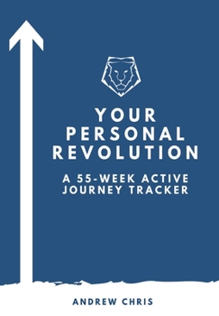 Hardcover Your Personal Revolution: A 55-Week Active Journey Tracker Book