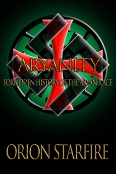 Paperback Aryanity: Forbidden History of the Aryan Race Book