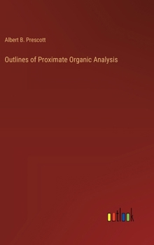 Hardcover Outlines of Proximate Organic Analysis Book