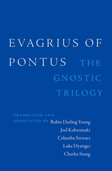 Hardcover Evagrius of Pontus: The Gnostic Trilogy Book