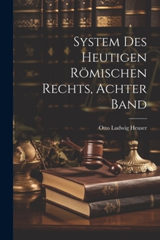 Paperback System Des Heutigen Römischen Rechts, Achter Band [German] Book