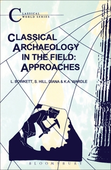 Paperback Classical Archaeology in the Field: Approaches Book