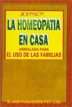 Hardcover LA Homeopatia En Casa: Arreglada Para El Uso De Las Familias (Spanish Edition) [Spanish] Book