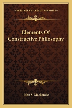 Paperback Elements Of Constructive Philosophy Book