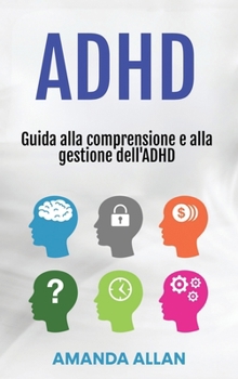Hardcover ADHD: Guida alla comprensione e alla gestione dell'ADHD [Italian] Book