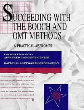 Paperback Succeeding with the Booch and OMT Methods: A Practical Approach Book