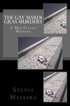 Paperback The Gay Mardi Gras Murders: A Mia Ferrari Mystery Book