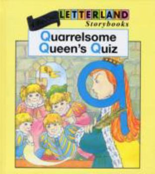 Quarrelsome Queen's Quiz (Letterland Storybooks) - Book  of the Letterland