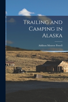 Paperback Trailing and Camping in Alaska Book