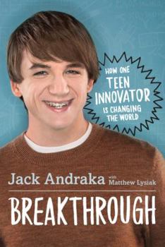 Hardcover Breakthrough: How One Teen Innovator Is Changing the World Book