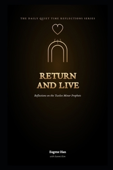 Paperback Return and Live: Reflections on the Twelve Minor Prophets Book