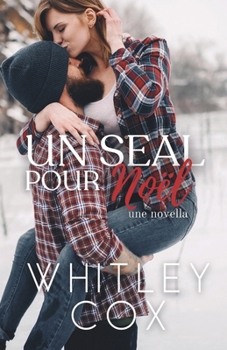 Une SEAL pour Noel (French Edition)