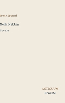 Hardcover Nella Nebbia: Novelle [Italian] Book
