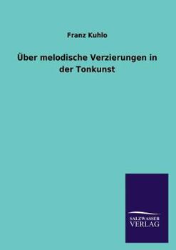 Paperback Uber Melodische Verzierungen in Der Tonkunst [German] Book