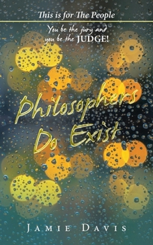 Paperback Philosophers Do Exist: This Is for the People Book