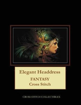 Paperback Elegant Headdress: Fantasy Cross Stitch Pattern [Large Print] Book