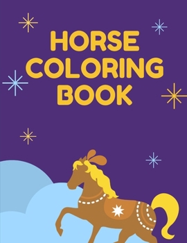 Paperback Horse coloring book: horse coloring book for girls, for kids and for adults Book