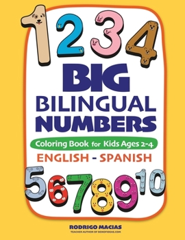Paperback Big Bilingual Numbers: Coloring Book for Kids Ages 2-4 English-Spanish [Large Print] Book