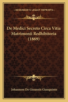 Paperback De Medici Secreto Circa Vitia Matrimonii Redhibitoria (1869) [Latin] Book