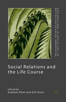 Paperback Social Relations and the Life Course: Age Generation and Social Change Book
