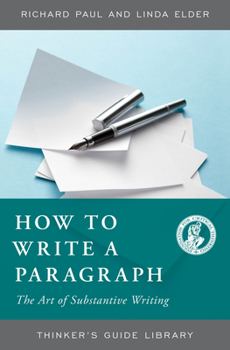 Paperback How to Write a Paragraph: The Art of Substantive Writing Book