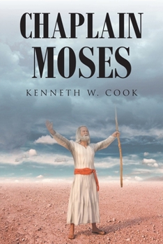 Paperback Chaplain Moses: What Chaplains Can Learn from Moses Book